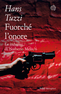 FUORCHE\' L\'ONORE - LE INDAGINI DI NORBERTO MELIS