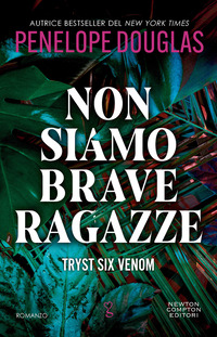 NON SIAMO BRAVE RAGAZZE - TRYST SIX VENOM