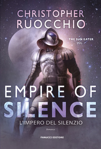 EMPIRE OF SILENCE - L\'IMPERO DEL SILENZIO THE SUN EATER