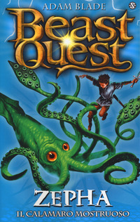 BEAST QUEST 7 ZEPHA IL CALAMARO MOSTRUOSO