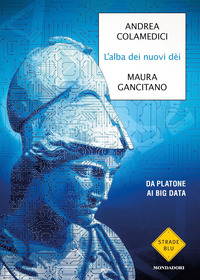 ALBA DEI NUOVI DEI - DA PLATONE AI BIG DATA