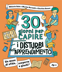 30 GIORNI PER CAPIRE I DISTURBI DELL\'APPRENDIMENTO