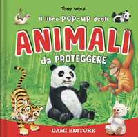 ANIMALI DA PROTEGGERE - IL LIBRO POP UP