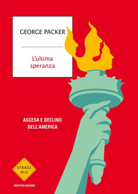 ULTIMA SPERANZA - ASCESA E DECLINO DELL\'AMERICA