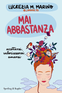 MAI ABBASTANZA - ACCETTARSI VALORIZZARSI AMARSI