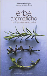 ERBE AROMATICHE PER IL BENESSERE E LA CUCINA