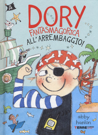 DORY FANTASMAGORICA ALL\'ARREMBAGGIO !