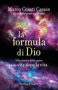 FORMULA DI DIO - ALLA RICERCA DELLE PROVE DELLA VITA DOPO LA VITA