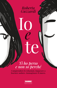 IO E TE - TI HO PERSO E NON SO PERCHE\'