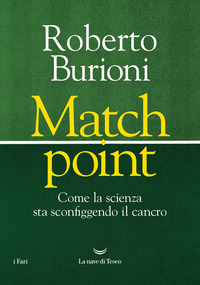 MATCH POINT - COME LA SCIENZA STA SCONFIGGENDO I TUMORI