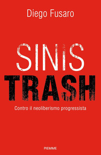 SINISTRASH - CONTRO IL NEOLIBERALISMO PROGRESSISTA