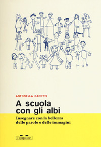 A SCUOLA CON GLI ALBI - INSEGNARE CON LA BELLEZZA DELLE PAROLE E DELLE IMMAGINI