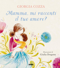 MAMMA MI RACCONTI IL TUO AMORE ?