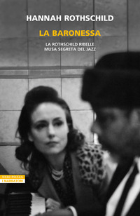 BARONESSA - LA ROTHSCHILD RIBELLE MUSA SEGRETA JAZZ