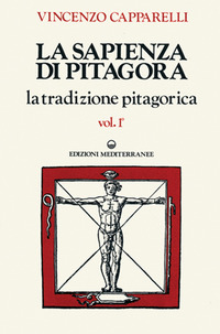 SAPIENZA DI PITAGORA - LA TRADIZIONE PITAGORICA - 2 TOMI