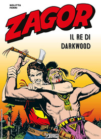 ZAGOR - IL RE DI DARKWOOD