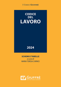 CODICE DEL LAVORO 2024 - SCHEMI E TABELLE