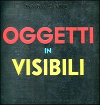 OGGETTI IN VISIBILI