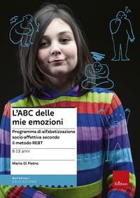 ABC DELLE MIE EMOZIONI 8-13 PROGRAMMA DI ALFABETIZZAZIONE SOCIO AFFETTIVA