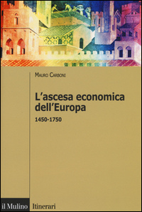 ASCESA ECONOMICA DELL\'EUROPA (1450-1750)