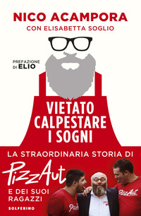 VIETATO CALPESTARE I SOGNI - LA STRAORDINARIA STORIA DI PIZZAUT E DEI SUOI RAGAZZI