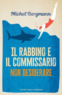 RABBINO E IL COMMISSARIO - NON DESIDERARE