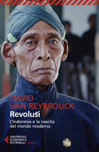 REVOLUSI - L\'INDONESIA E LA NASCITA DEL MONDO MODERNO