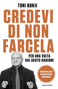 CREDEVI DI NON FARCELA - PER UNA VOLTA HAI AVUTO RAGIONE