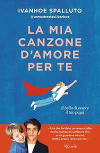 MIA CANZONE D\'AMORE PER TE - IL BELLO DI ESSERE IL TUO PAPA\'