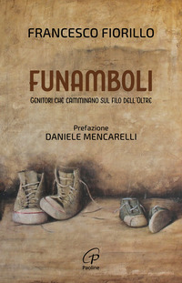 FUNAMBOLI - GENITORI CHE CAMMINANO SUL FILO DELL\'OLTRE