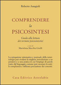 COMPRENDERE LA PSICOSINTESI