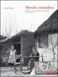 MONDO CONTADINO - SOCIETA\' E RITI AGRARI DEL LUNARIO VENETO