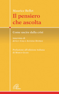 PENSIERO CHE ASCOLTA - COME USCIRE DALLA CRISI