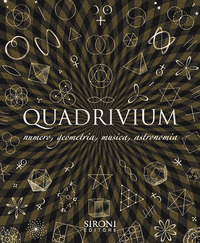 QUADRIVIUM - NUMERO GEOMETRIA MUSICA ASTRONOMIA