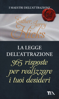 LEGGE DELL\'ATTRAZIONE 365 RISPOSTE PER REALIZZARE I TUOI DESIDERI