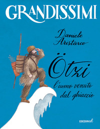 OTZI L\'UOMO VENUTO DAL GHIACCIO