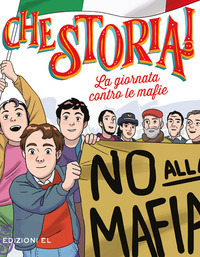 CHE STORIA ! - LA GIORNATA CONTRO LE MAFIE