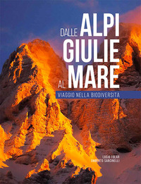 DALLE ALPI GIULIE AL MARE VIAGGIO NELLA BIODIVERSITA\'