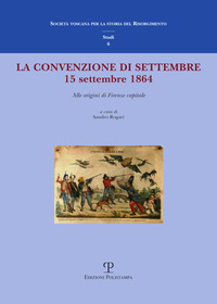 CONVENZIONE DI SETTEMBRE 15 SETTEMBRE 1864 ALLE ORIGINI DI FIRENZE CAPITALE