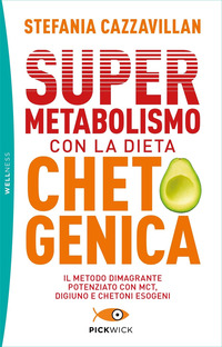 SUPERMETABOLISMO CON LA DIETA CHETOGENICA - IL METODO DIMAGRANTE POTENZIATO CON MCT