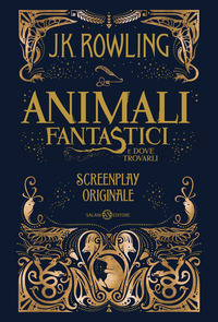 ANIMALI FANTASTICI E DOVE TROVARLI - SCREENPLAY ORIGINALE