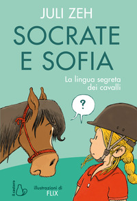 SOCRATE E SOFIA - LA LINGUA SEGRETA DEI CAVALLI