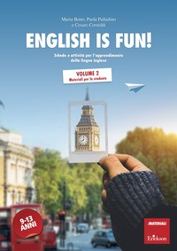 ENGLISH IS FUN ! 2 di BOTTO M. - PALLADINO P. - CORNOLDI C.