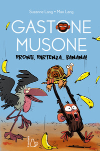 GASTONE MUSONE PRONTI PARTENZA BANANA