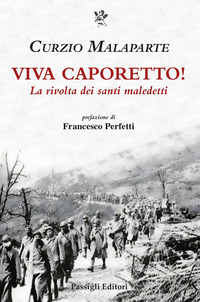 VIVA CAPORETTO ! LA RIVOLTA DEI SANTI MALEDETTI