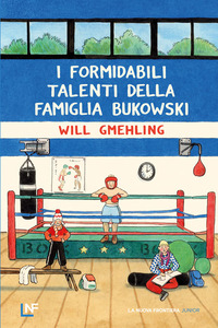 FORMIDABILI TALENTI DELLA FAMIGLIA BUKOWSKI