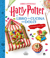 HARRY POTTER IL LIBRO DI CUCINA DEI DOLCI