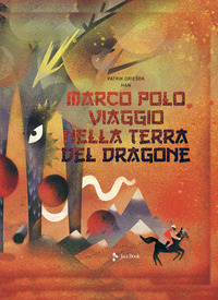 MARCO POLO VIAGGIO NELLE TERRA DEL DRAGONE