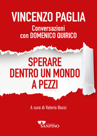 SPERARE DENTRO UN MONDO A PEZZI. CONVERSAZIONI CON DOMENICO QUIRICO