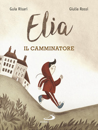 ELIA IL CAMMINATORE